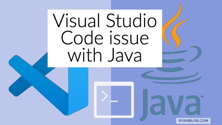 How to solve java issue - could not load main class - Visual Studio Code